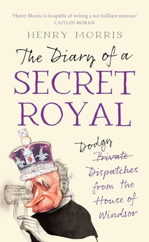 Henry Morris - Diary of a Secret Royal - Hardback image 1