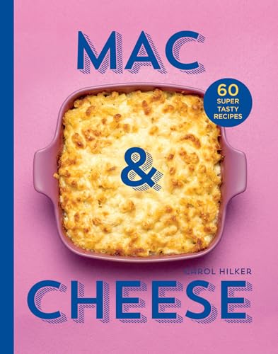 Carol Hilker - Mac & Cheese : 60 Super Tasty Recipes - Hardback image 1