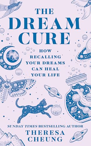resa Cheung - Dream Cure : How Recalling Your Dreams Can Heal Your Lif image 1