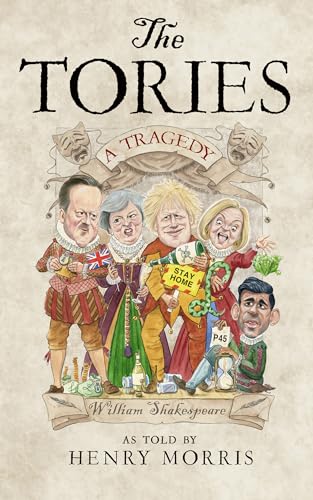 Henry Morris - Tories: A Tragedy - Hardback image 1