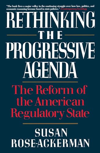 Rethinking the Progressive Agenda: The Reform of the American Regulatory State