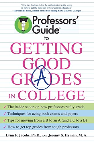 Professors' Guide to Getting Good Grades in College