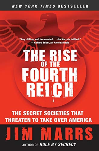 Jim Marrs - Rise of the Fourth Reich : The Secret Societies That Threa image 1