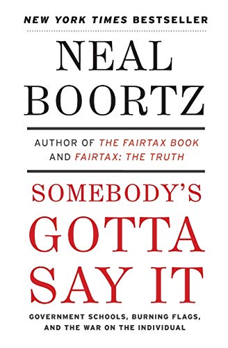 Boortz - Somebody's Gotta Say It - paperback or softback image 1