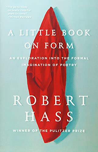 Robert Hass - A Little Book on Form : An Exploration into the Formal I image 1