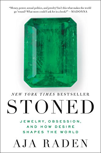 Aja Raden - Stoned : Jewelry, Obsession, and How Desire Shapes the Wor image 1