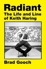 Brad Gooch - Radiant : The Life and Line of Keith Haring - Hardback image 1