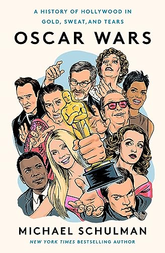 Michael Schulman - Oscar Wars : A History of Hollywood in Gold, Sweat, image 1