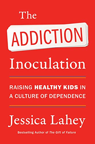 Jessica Lahey - Addiction Inoculation : Raising Healthy Kids in a Cult image 1