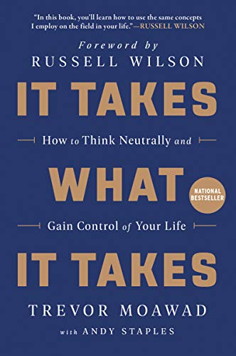 Andy Staples - It Takes What It Takes : How to Think Neutrally and Gai image 1