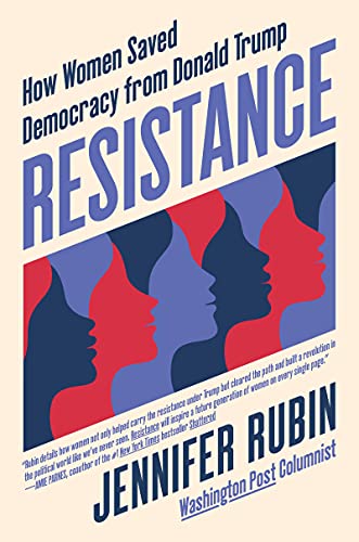 Jennifer Rubin - Resistance : How Women Saved Democracy from Donald Tr image 1