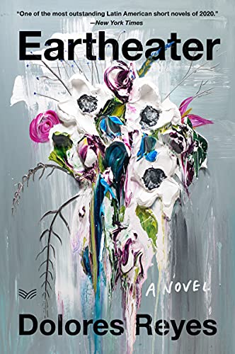 Dolores Reyes - Eartheater : A Novel - Paperback image 1