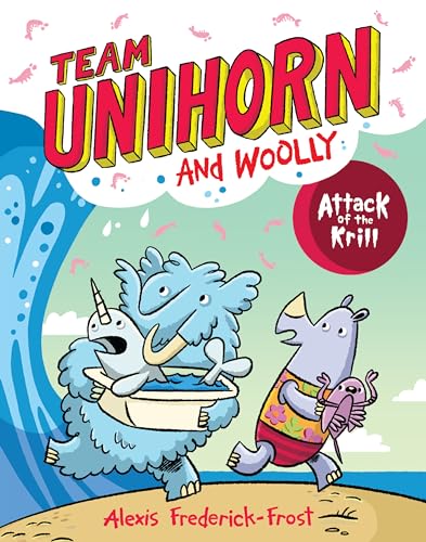 Alexis Frederick-Fro - Team Unihorn and Woolly #1: Attack of the Krill image 1