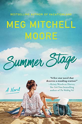 Meg Mitchell Moore - Summer Stage : A Perfect Beach Read - Hardback image 1