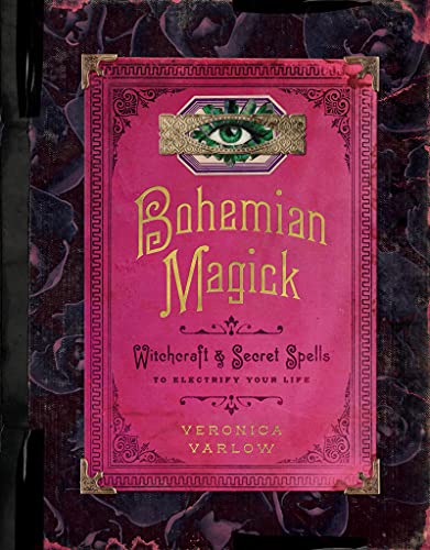 Veronica Varlow - Bohemian Magick : Witchcraft and Secret Spells to El image 1