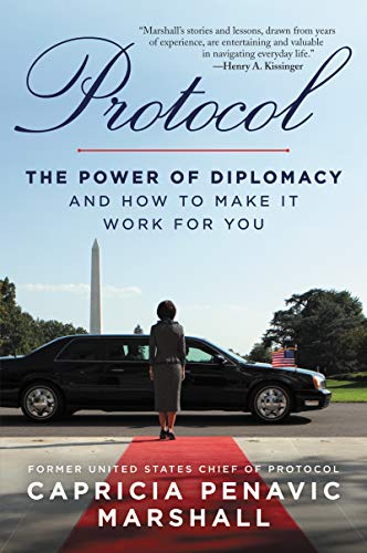 Capricia Penavic Mar - Protocol : The Power of Diplomacy and How to Ma image 1