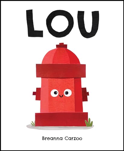 Breanna Carzoo - Lou : A Children's Picture Book About a Fire Hydr image 1