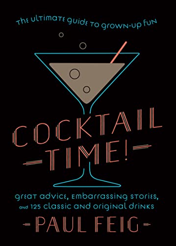 Paul Feig - Cocktail Time! : The Ultimate Guide to Grown-Up Fun - Hard image 1