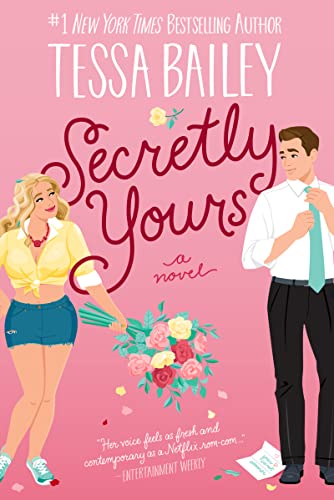 Tessa Bailey - Secretly Yours : A Novel : 1 - Paperback image 1