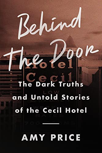 Amy Price - Behind the Door : The Dark Truths and Untold Stories of th