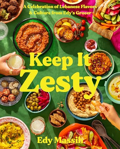 Edy Massih - Keep It Zesty : A Celebration of Lebanese Flavors & Cultu image 1