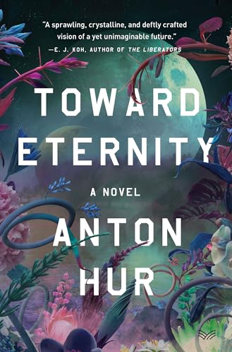 Anton Hur - Toward Eternity UK : A Novel - Hardback image 1