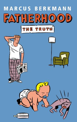 Marcus Berkmann - Fatherhood : The Truth - Paperback image 1