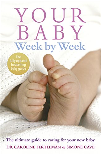 Dr.Caroline Fertlema - Your Baby Week By Week : The ultimate guide to image 1