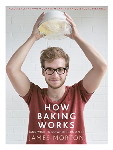 James Morton - How Baking Works : ...And what to do if it doesn't image 1