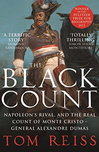 Tom Reiss - Black Count : Glory, revolution, betrayal and the real Cou image 1