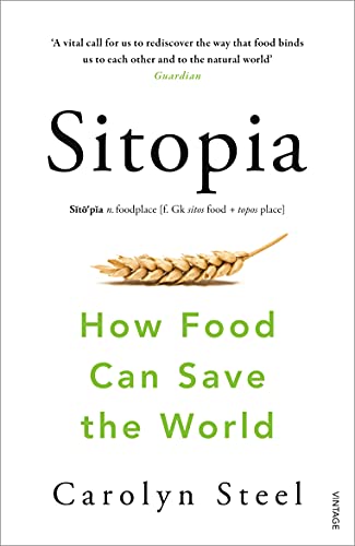 Carolyn Steel - Sitopia : How Food Can Save the World - Paperback image 1