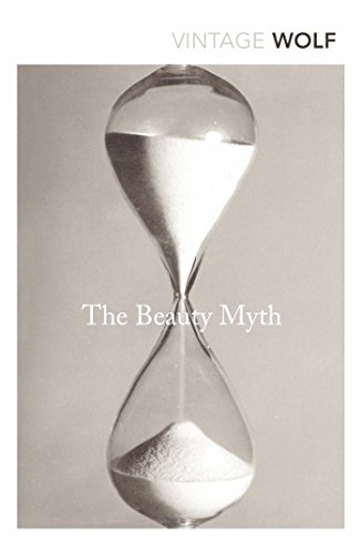 Naomi Wolf - Beauty Myth : How Images of Beauty are Used Against Women image 1