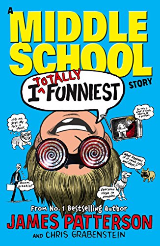 James Patterson - I Totally Funniest: A Middle School Story : (I Funny image 1