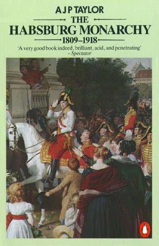 A.J.P. Taylor - Habsburg Monarchy 1809-1918 : A History of the Austria image 1
