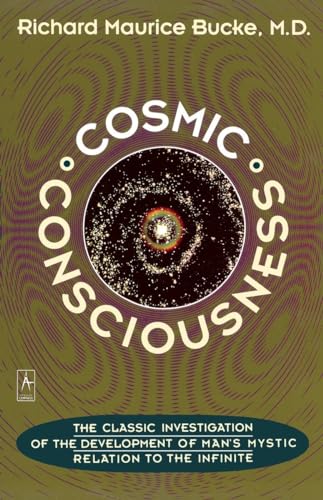 Cosmic Consciousness: A Study in the Evolution of the Human Mind