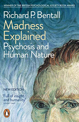 Richard P. Bentall - Madness Explained : Psychosis and Human Nature - image 1