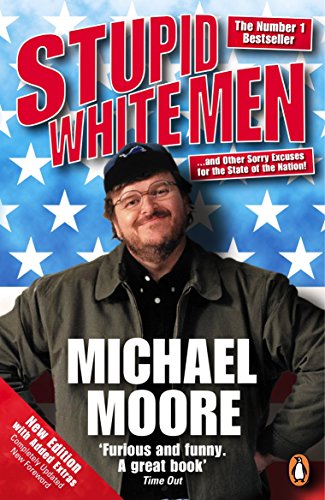 Michael Moore - Stupid White Men : ...and Other Sorry Excuses for the image 1