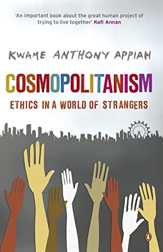 Kwame Anthony Appiah - Cosmopolitanism : Ethics in a World of Stranger image 1