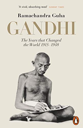 Ramachandra Guha - Gandhi 1914-1948 : The Years That Changed the World image 1