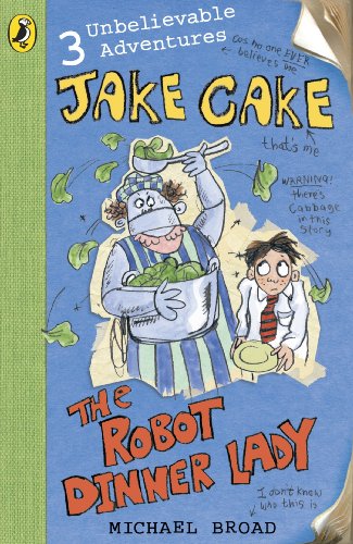 Michael Broad - Jake Cake: The Robot Dinner Lady - Paperback image 1