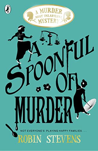 Robin Stevens - A Spoonful of Murder : A Murder Most Unladylike Myster image 1