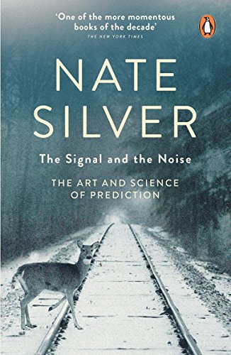 Nate Silver - Signal and the Noise : The Art and Science of Prediction image 1