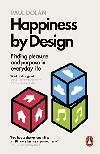 Paul Dolan - Happiness by Design : Finding Pleasure and Purpose in Eve image 1
