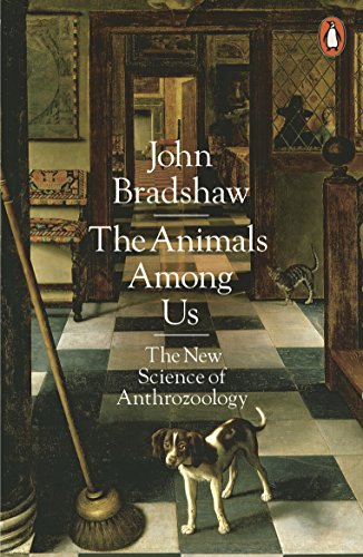 John Bradshaw - Animals Among Us : The New Science of Anthrozoology - image 1