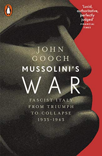 John Gooch - Mussolini's War : Fascist Italy from Triumph to Colla image 1