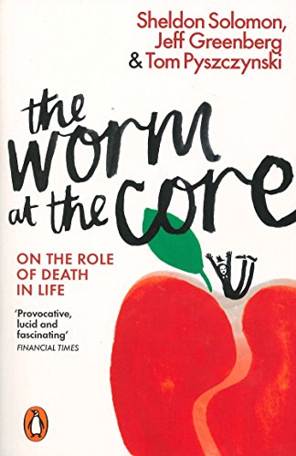 Tom Pyszczynski - Worm at the Core : On the Role of Death in Life - Pa image 1