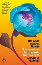 Donald D. Hoffman - Case Against Reality : How Evolution Hid the Truth image 1