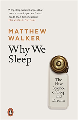 Matthew Walker - Why We Sleep : The New Science of Sleep and Dreams - image 1