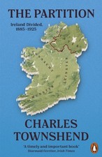 Charles Townshend - Partition : Ireland Divided, 1885-1925 - Paperback image 1