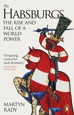 Martyn Rady - Habsburgs : The Rise and Fall of a World Power - Paperba image 1